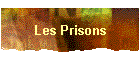 Les Prisons